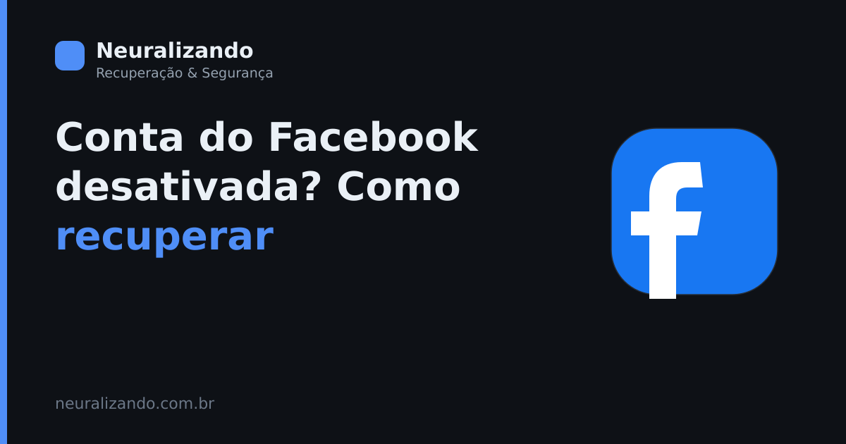 Conta do Facebook desativada ou banida? Como recuperar (2026)